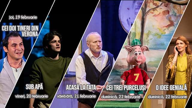 Spectacolele Teatrului „Toma Caragiu”, în perioada 16 – 22 februarie
