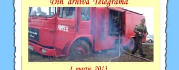 DIN ARHIVA TELEGRAMA | Pompierii n-au cu ce să intervină! Salvatorii de vieți, tratați cu indiferență