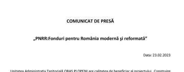 COMUNICAT DE PRESĂ | „PNRR: Fonduri pentru România modernă şi reformată” | Unitatea Administrativ Teritorială ORAŞ PLOPENI